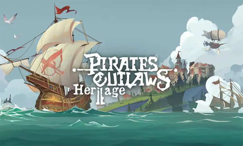 Pirates Outlaws 2: Heritage