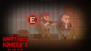 The Happyhills Homicide 2: Out For Blood