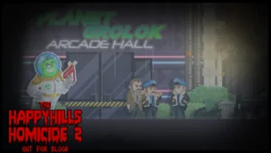 The Happyhills Homicide 2: Out For Blood